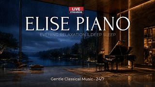 🔴 24/7 LIVE [No Ads] Peaceful Evening to Unwind Your Mind 🌙 Relaxing Classical Music | Elise Piano screenshot 2