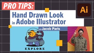 Pro-Tips: Hand-Drawn Look in Adobe Illustrator with Jacob Paris