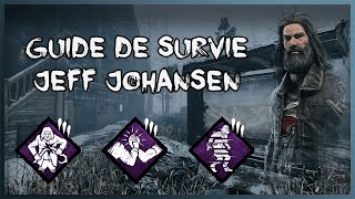 Dead By Daylight - Guide De Survie Jeffrey Johansen Fr