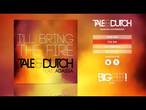Tale & Dutch Feat. Adassa - I'll Bring The Fire (Club Edit)