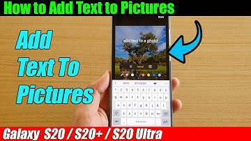 Galaxy S20/S20+: How to Add Text to Pictures