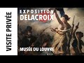 [Visite privée] Exposition Delacroix au Louvre
