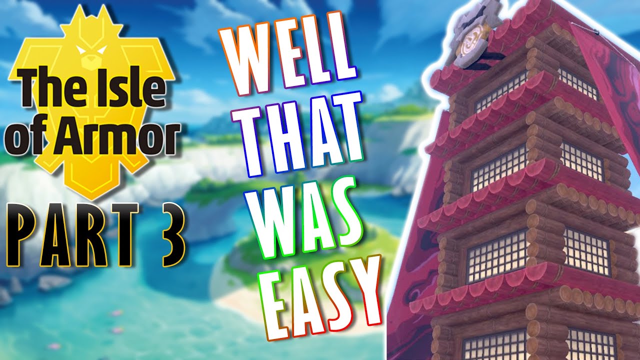 Tower Of Power!!! | Pokemon Sword Isle Of Armor Gameplay | Part 3