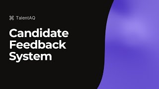 Candidate Feedback System