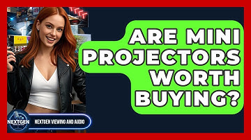 Are Mini Projectors Worth Buying? - NextGen Viewing and Audio