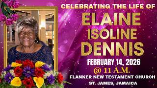 HOMEGOING SERVICE FOR ELAINE ISOLINE DENNIS | SAT. FEBRUARY 14, 2026