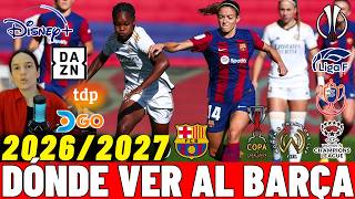 📺 ¿DÓNDE VER los PARTIDOS del FC BARCELONA FEMENINO? 💙❤️ Julio de 2026 ⚽