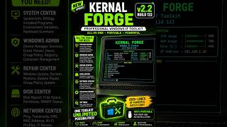 600+ Lines of Batch Code | KERNEL FORGE Windows IT Toolkit v2.2