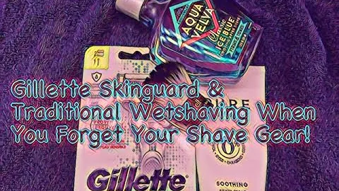 Gillette SkinGuard Razor Review & Traditional Wet Shaving When You Forget & Left Shave Gear At Home!