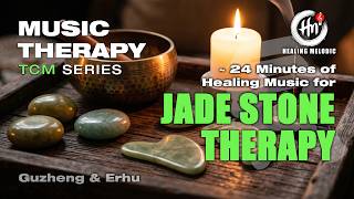 Misty Jade - 玉朦胧 (YU MENGLONG) | Gizheng Music for TCM Jade Stone Therapy (24 Mins, 2 Tracks)