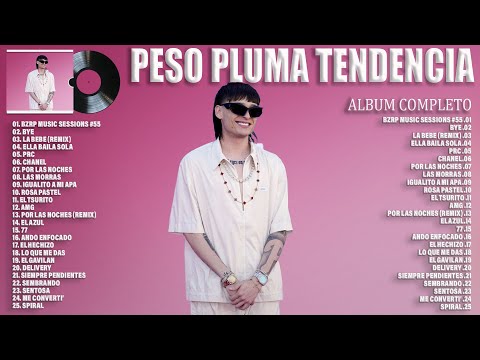 PESO PLUMA ~ LA CANCIÓN MÁS TENDENCIA 2023  ~ ALBUM COMPLETO MÁS POPULAR DE PESO PLUMA 2023