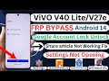 Share article Not Working Fix Vivo V40 Lite/V27e FRP Bypass Android 14 Without PC 2025