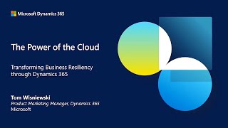 The Power of the Cloud: Transforming Business through Dynamics 365
