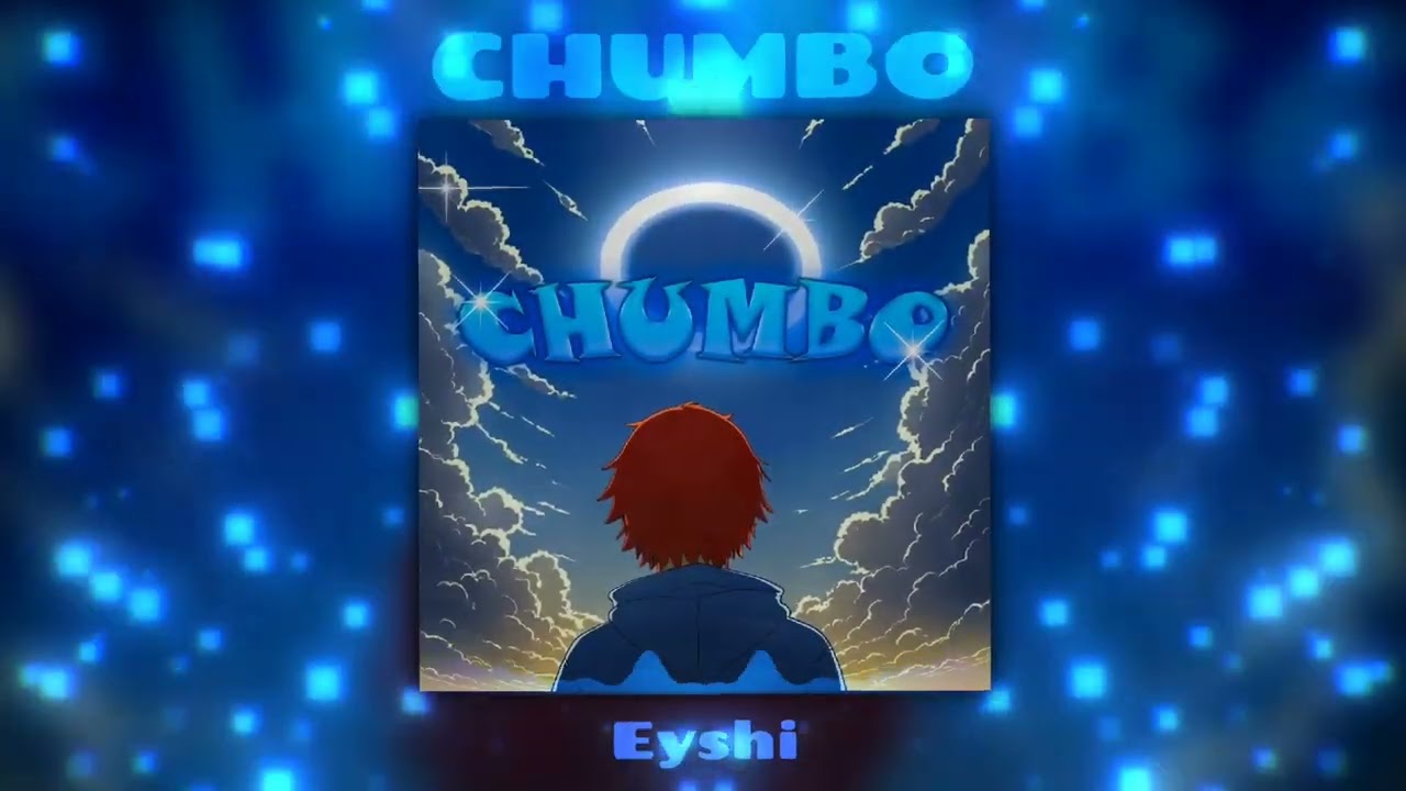 Eyshi - CHUMBO (Official Visualizer)