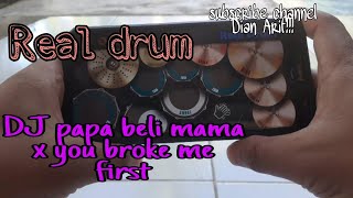 DJ papa beli mama x you broke me first