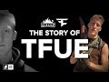 The Story Of Tfue