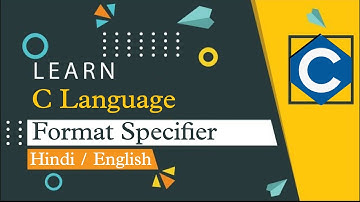 C Language Full course | Data Types & Format Specifier in C Language | C Language Tutorial in Hindi
