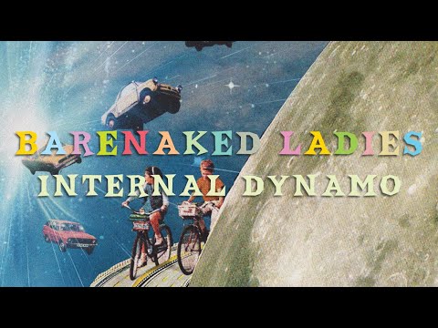 Barenaked Ladies - Internal Dynamo (Official Audio)
