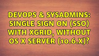 DevOps & SysAdmins: Single Sign On (SSO) with Xgrid, without OS X Server (10.6.x)?