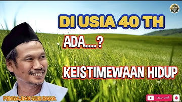 Penjelasan gus baha | Di Usia 40 thn Ada Keistimewaan Hidup pengajian gus baha #gusbahaterbaru 