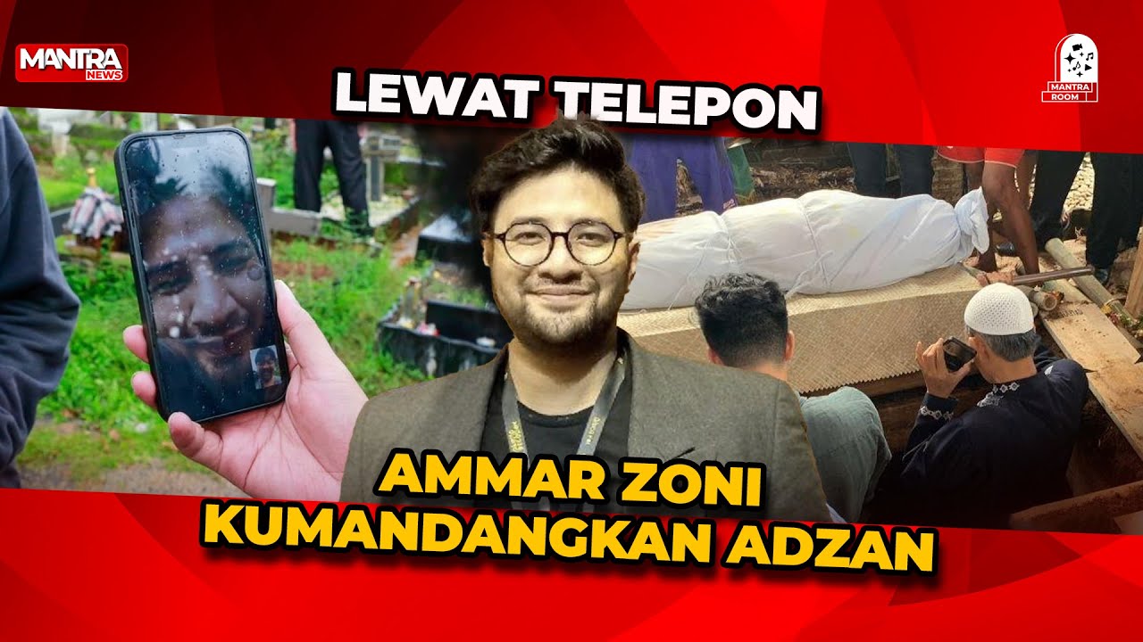 AMMAR ZONI MENANGIS SAAT ADZAN MELALUI TELEPON UNTUK SANG AYAH