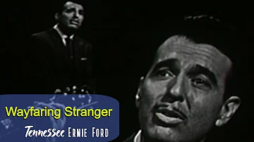 Tennessee Ernie Ford Wayfaring Stranger