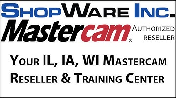 Shopware - Mastercam Intro Video Your Illinois, Wisconsin, Iowa Mastercam Reseller & Training