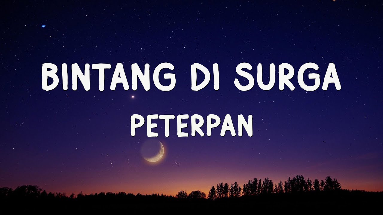 Peterpan - Bintang Disurga - Lirik