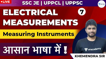 Electrical Measurement | Measuring Instruments    | Lec - 7 | SSC JE, DMRC, UPPCL and UPPSC AE Exam