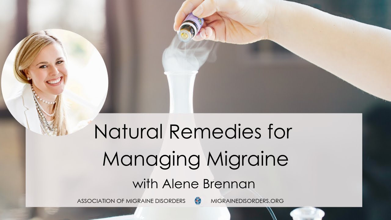 Natural Remedies for Managing Migraine - Spotlight on Migraine Episode ...