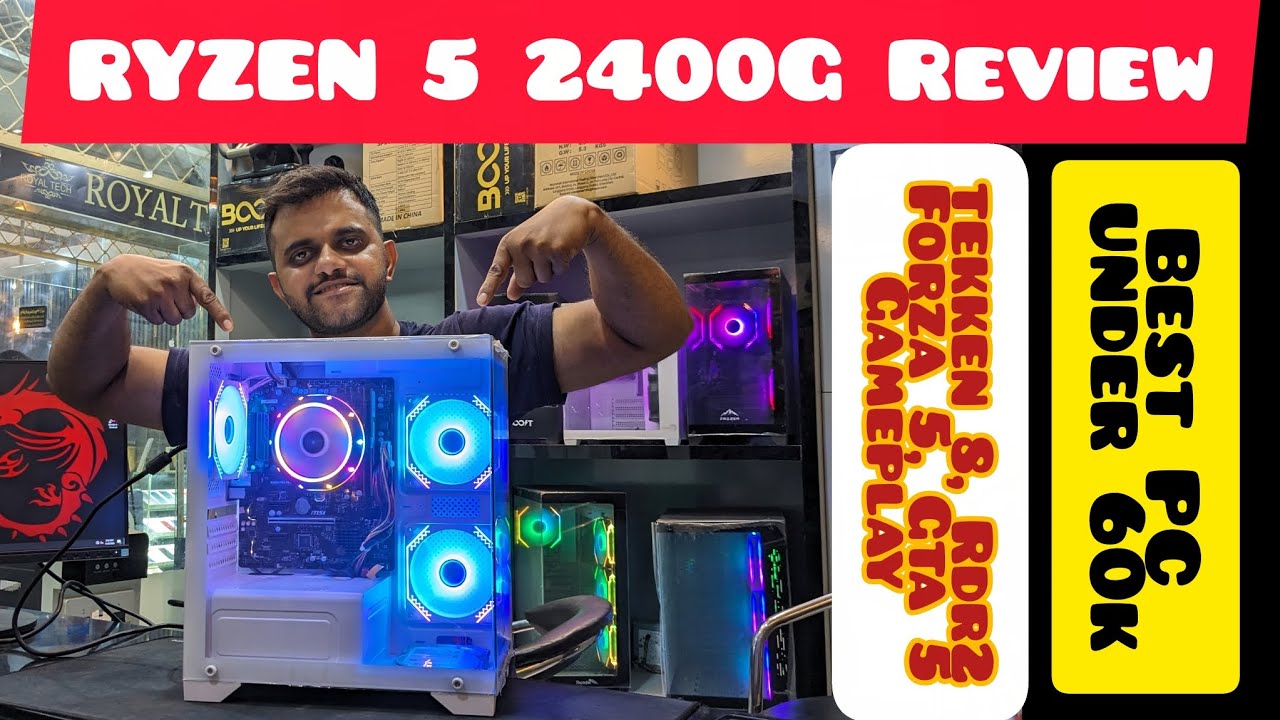 Ryzen 5 2400G | Full Review | Best Gaming PC under 60k