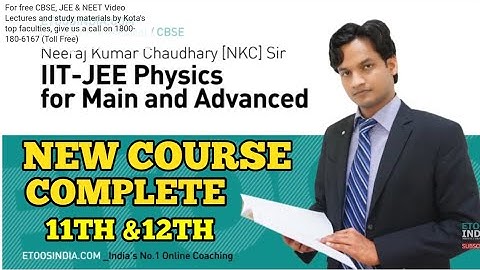 JEE Complete Physics for Main & Advanced by NKC Sir ,(11th &12th ) For Buy Whatsapp 8002381745