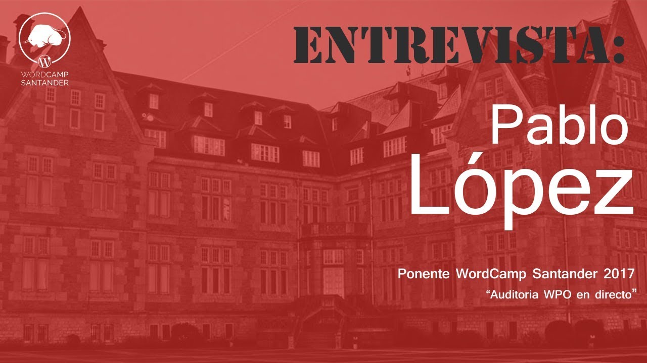 Entrevista Pablo López | WordCamp Santander