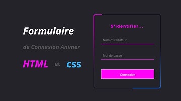 Comment Créer un Formulaire de Connexion animé en HTML et CSS