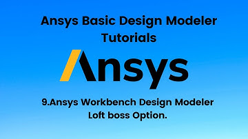 Ansys Tutorial 9 :- Ansys Workbench Design Modeler Loft boss Option.