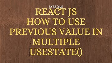 Lecture 16 React JS Previous Value On Multiple Usestate() | reactjs interview questions