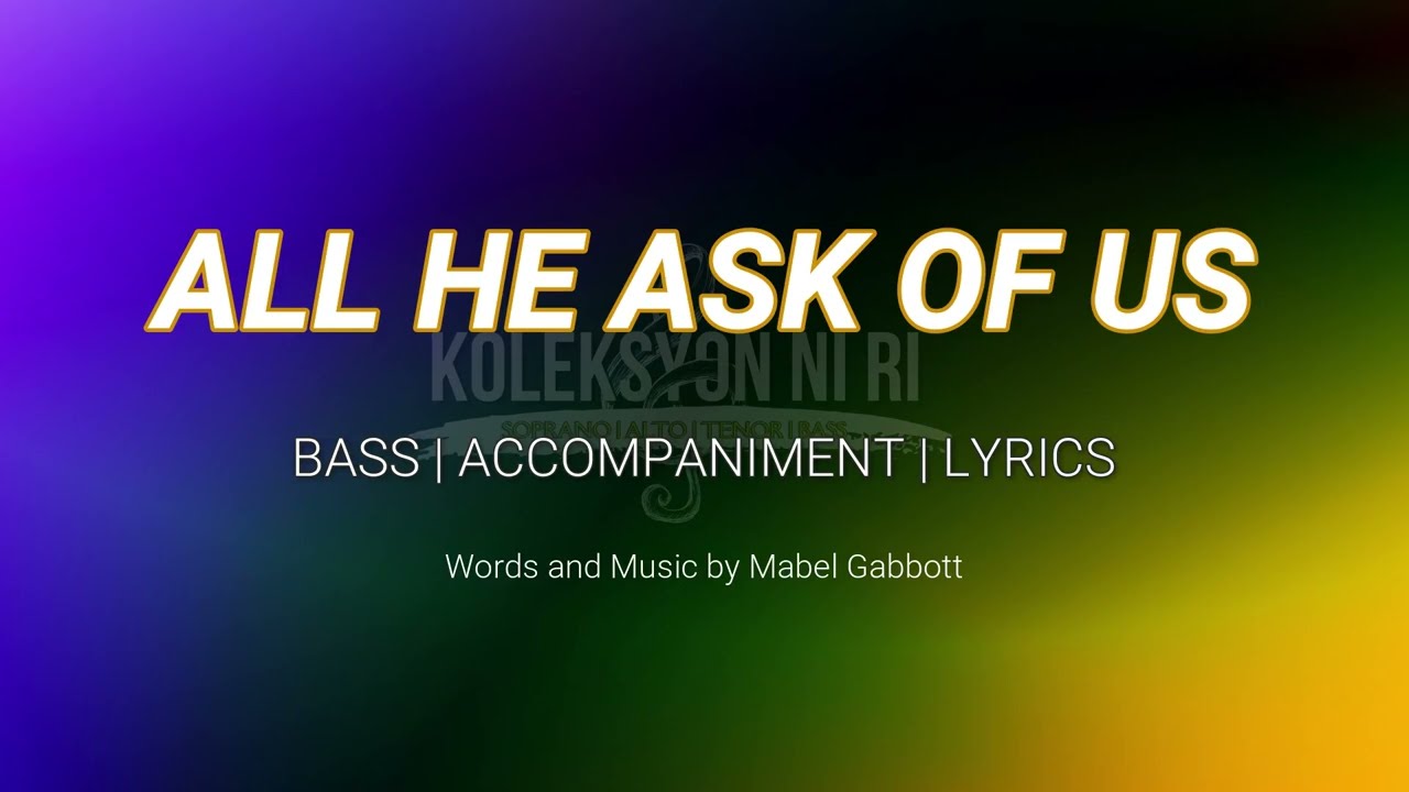 All He Asks of Us | Bass | Piano