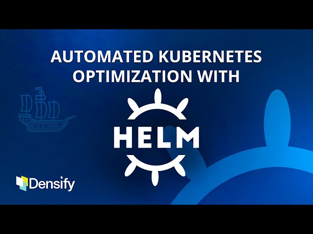 Automated Kubernetes Optimization with Helm