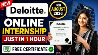 🔥 Deloitte Free Internship 2026 | Verified Certificate in 1 Hour | No Exam