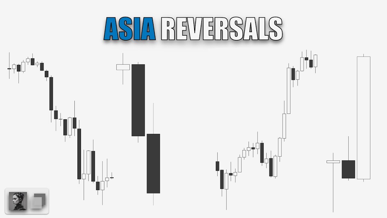 Understanding Asia Reversals | Part 1