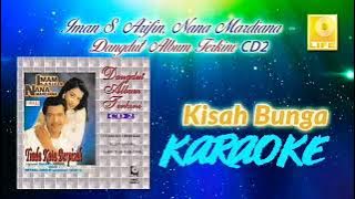 Kisah Bunga ( KARAOKE )-Imam s. Arifin & Nana Mardiana -2024