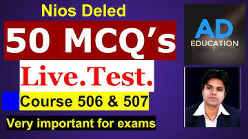 Nios Deled  50 MCQ Mega Test , Course 506 & 507  iMPORTANT QUESTIONS FOR EXAMS