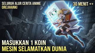 OREJIHANKI | SELURUH ALUR CERITA ANIME
