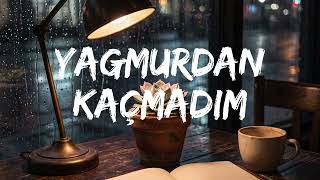 Yağmurdan Kaçmadım Mirobesk
