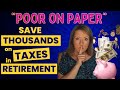 Poor on paper save thousands on taxes in retirement 