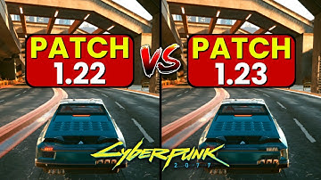 Cyberpunk 2077 - Patch (1.22 vs 1.23 ) - Performance Comparison