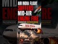 Air India Safety Under Spotlight After Engine Emergency
