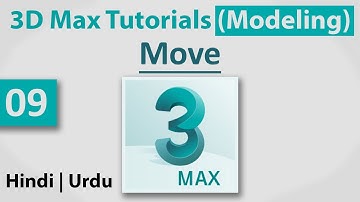 09-Move || 3D Max Full Modeling Tutorials in Hindi | Urdu