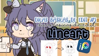 -.”°Dicas De Edit #1°”.- /Dicas Básicas Para Uma Boa Lineart\\•