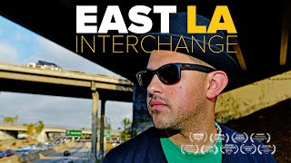 East LA Interchange - Documentary Movie